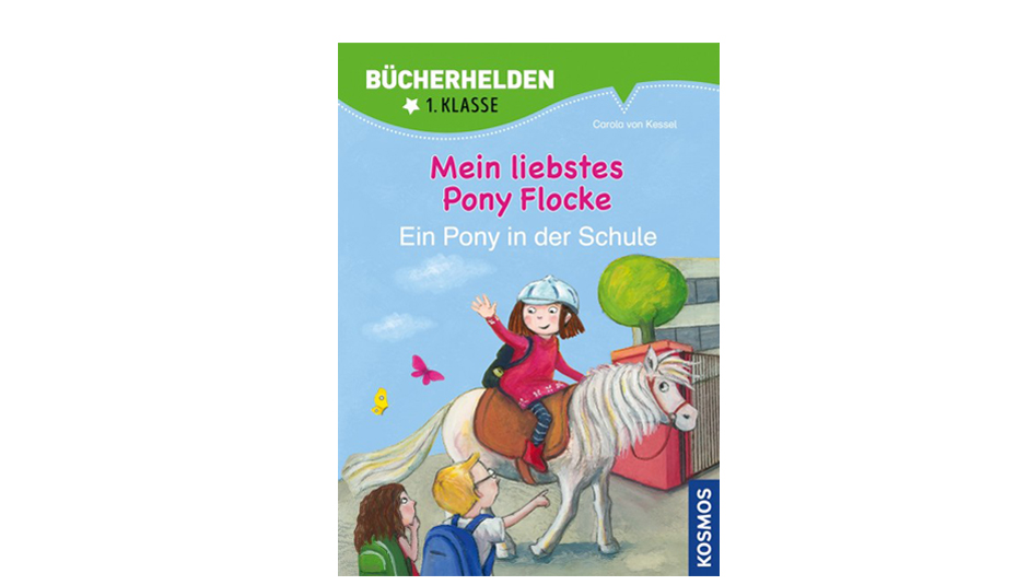 Mein liebstes Pony Flocke, Bücherhelden, Ein Pony in der Schule | Kosmos Verlag